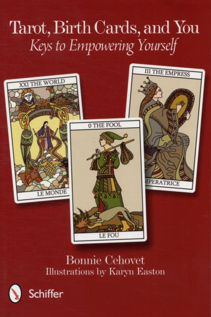 Tarot, Birth Cards, and You: Keys to Empowering Yourself