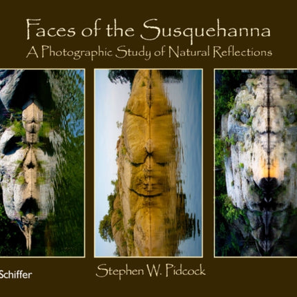 Faces of the Susquehanna: A Photographic Study of Natural Reflections