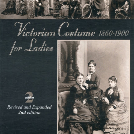 Victorian Costume for Ladies 1860-1900