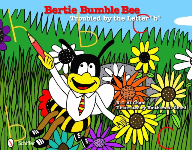 Bertie Bumble Bee: Troubled by the Letter "b": Troubled by the Letter "b"