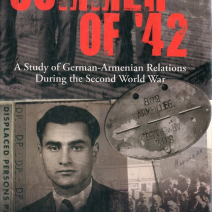 Summer of '42: A Study of German-Armenian Relations During the Second World War