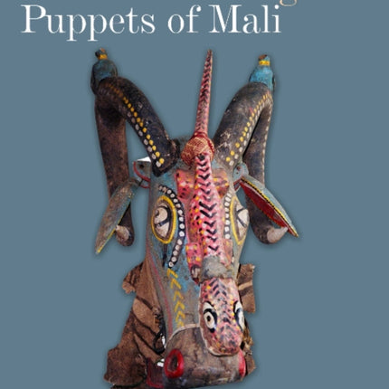 The Colorful Sogo Bò Puppets of Mali