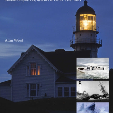 New England Lighthouses: Famous Shipwrecks, Rescues, & Other  Tales