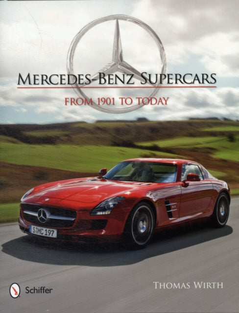 Mercedes-Benz Supercars: From 1901 to Today