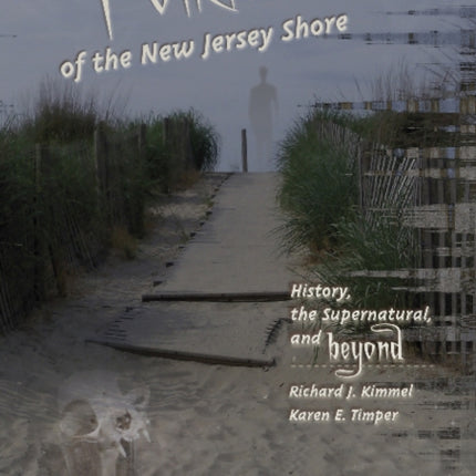 Folklore of the New Jersey Shore: History, the Supernatural, and Beyond