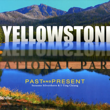 Yellowstone National Park: Past & Present