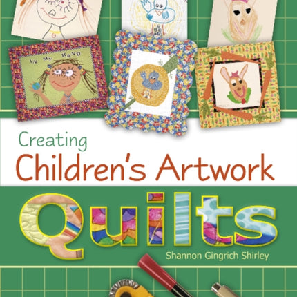 Creating Children's Artwork Quilts