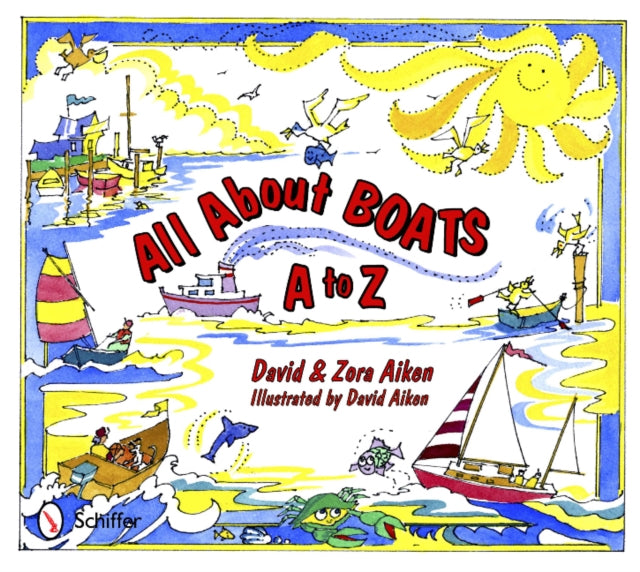 All About Boats: A to Z