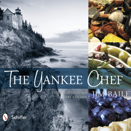 The Yankee Chef: Feel Good Food for Every Kitchen