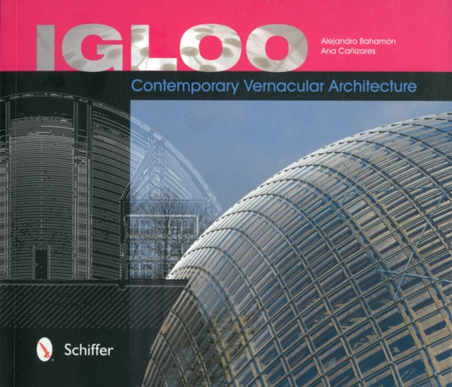 Igloo: Contemporary Vernacular Architecture