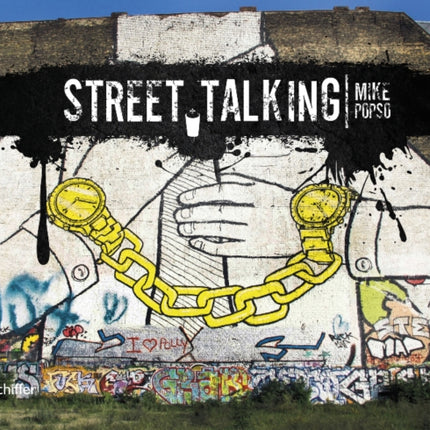 Street Talking: International Graffiti Art