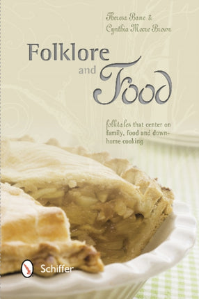 Folklore and Food: Folktales that center on family, food, and down-home cooking