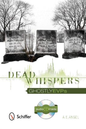 Dead Whispers: Ghostly EVPs