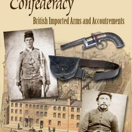 Suppliers to the Confederacy: English Arms and Accoutrements