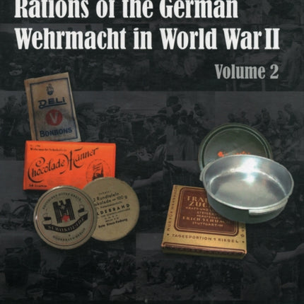 Rations of the German Wehrmacht in World War II: Vol.2