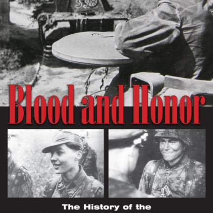 Blood and Honor: The History of the 12th SS Panzer Division “Hitler Youth”