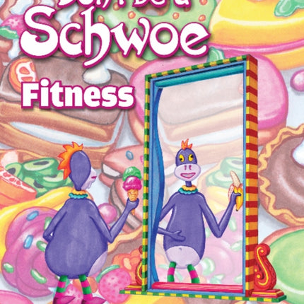 Don't Be a Schwoe: Fitness: Fitness