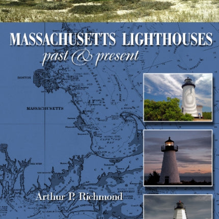 Massachusetts Lighthouses: Past & Present