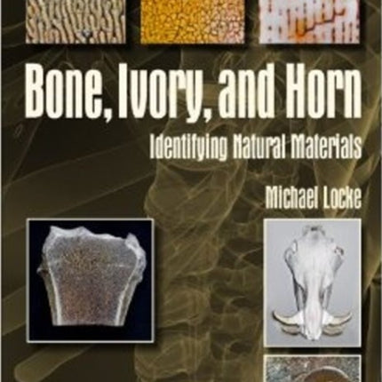 Bone, Ivory, and Horn: Identifying Natural Materials