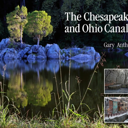 The Chesapeake and Ohio Canal