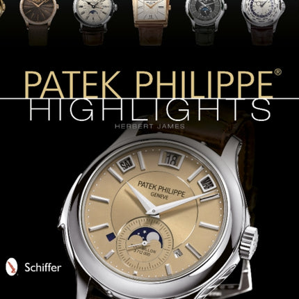 Patek Philippe® Highlights