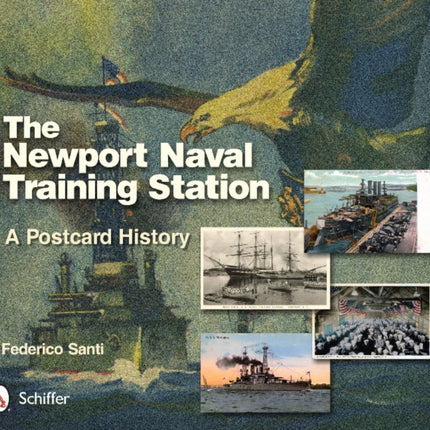 The Newport Naval Training Station: A Postcard History