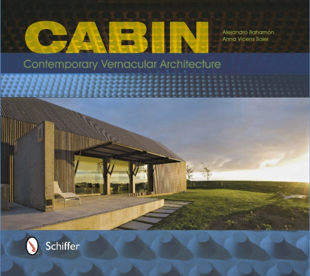 Cabin: Contemporary Vernacular Architecture