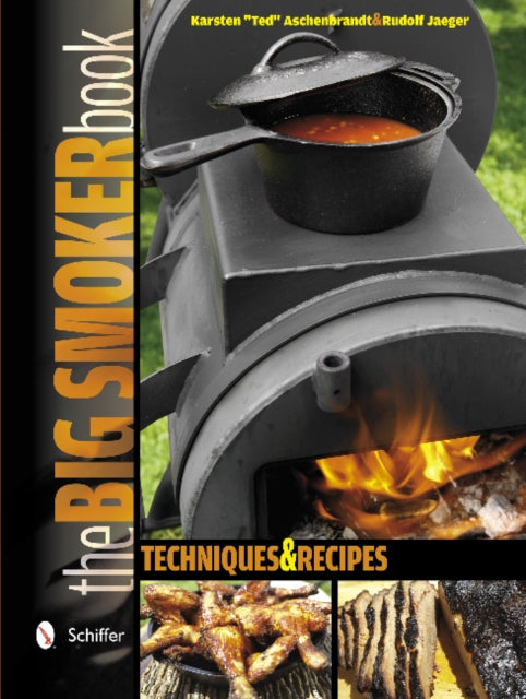 The Big Smoker Book: Techniques & Recipes