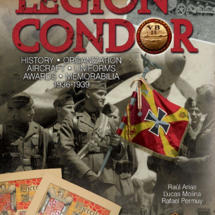 Legion Condor: History • Organization • Aircraft • Uniforms • Awards • Memorabilia • 1936-1939