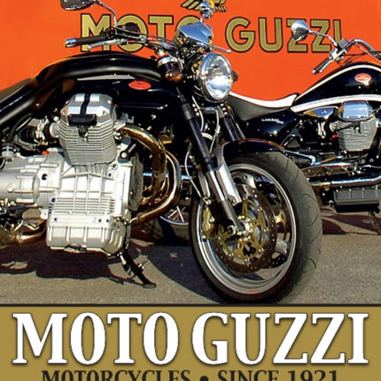 Moto Guzzi Motorcycles: Since 1921