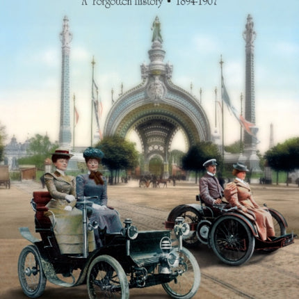 Tricycles, Quadricycles and Light Cars 1894-1907: A Forgotten History