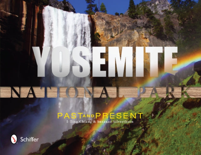 Yosemite National Park Past and Present