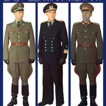 Uniforms of the East German Military: 1949-1990