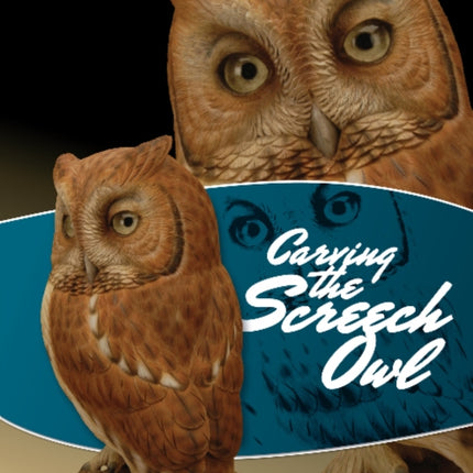 Carving the Screech Owl