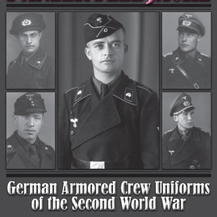 Panzer Feldjacke: German Armored Crew Uniforms of the Second World War • Vol.1: Heer Pt.1.