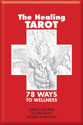 The Healing Tarot: 78 Ways to Wellness