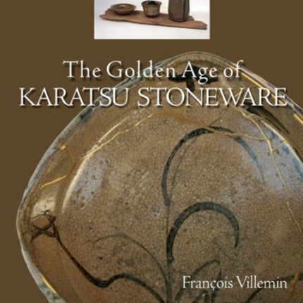 The Golden Age of Karatsu Stoneware