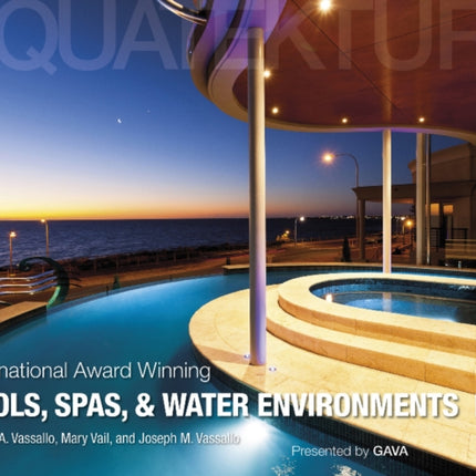 International Award Winning Pools, Spas, and Water Environments IV