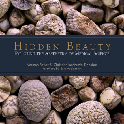 Hidden Beauty: Exploring the Aesthetics of Medical Science: Exploring the Aesthetics of Medical Science