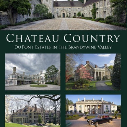 Chateau Country: Du Pont Estates in the Brandywine Valley