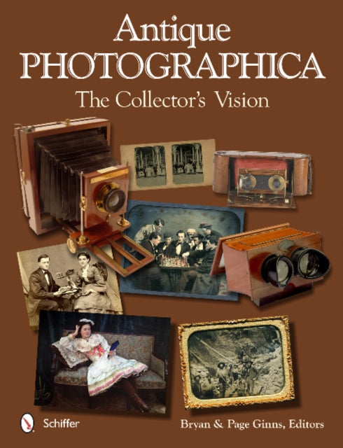 Antique Photographica: The Collector's Vision: The Collector's Vision