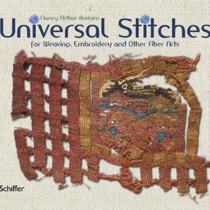 Universal Stitches for Weaving, Embroidery, and Other Fiber Arts