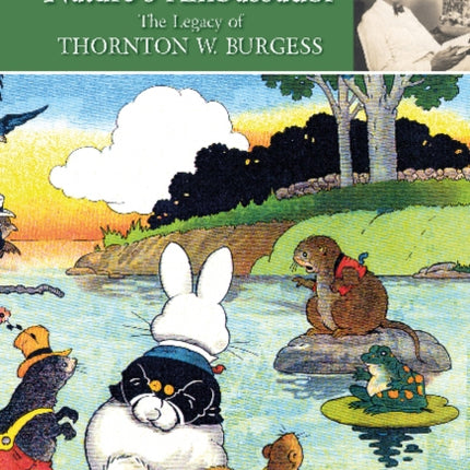 Nature's Ambassador: The Legacy of Thornton W. Burgess