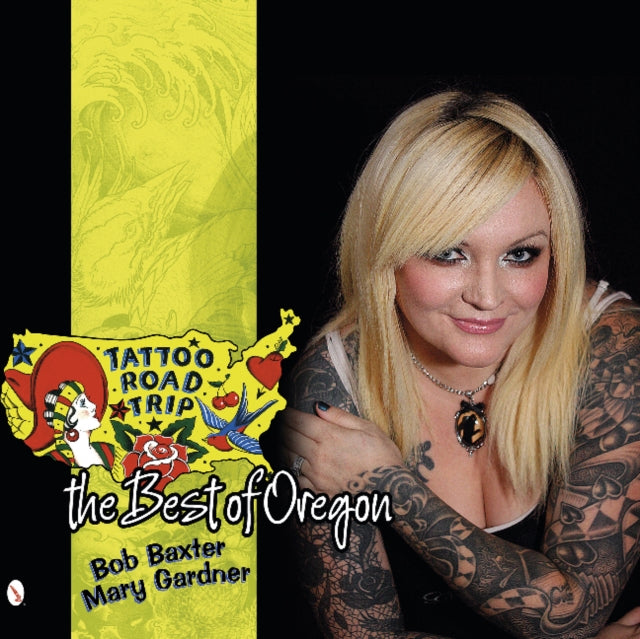 Tattoo Road Trip: The Best of Oregon