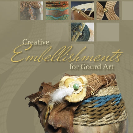 Creative Embellishments for Gourd Art