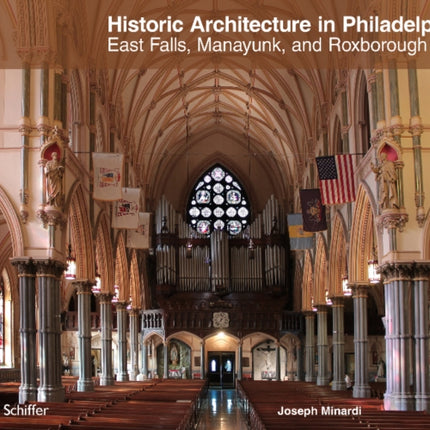 Historic Architecture in Philadelphia: East Falls, Manayunk, and Roxborough: East Falls, Manayunk, and Roxborough