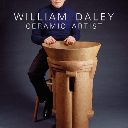 William Daley: Ceramic Artist