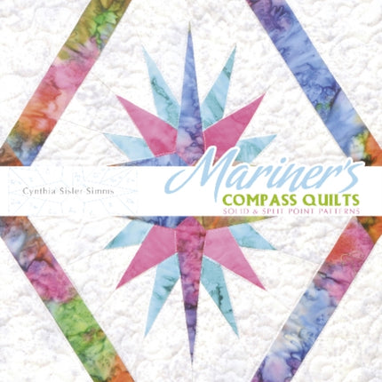 Mariner's Compass Quilts: Solid & Split Point Patterns