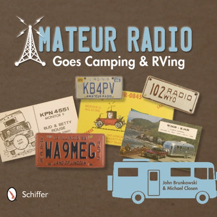 Amateur Radio Goes Camping & RVing: The Illustrated QSL Card History