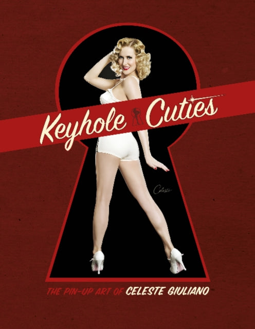 Keyhole Cuties: The Pin-up Art of Celeste Giuliano